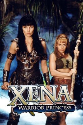  Xena: Warrior Princess - Een mythologische avonturenreeks vol actie en vrouwelijke kracht!